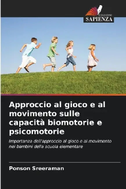 Approccio al gioco e al movimento sulle capacità biomotorie e psicomotorie by Ponson Sreeraman