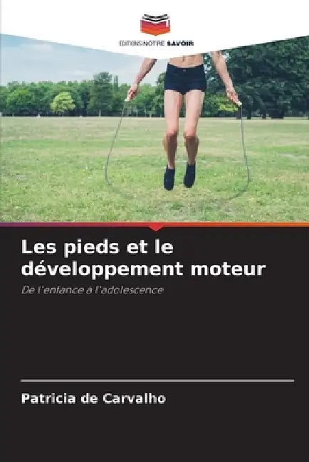 Les pieds et le développement moteur by Patricia de Carvalho