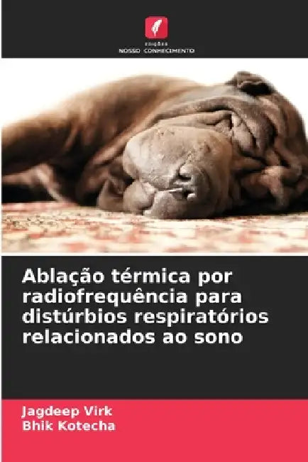 Ablação térmica por radiofrequência para distúrbios respiratórios relacionados ao sono by Jagdeep Virk, Bhik Kotecha