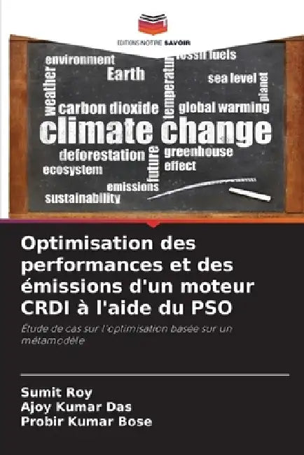 Optimisation des performances et des émissions d'un moteur CRDI à l'aide du PSO by Sumit Roy, Ajoy Kumar Das, Probir Kumar Bose