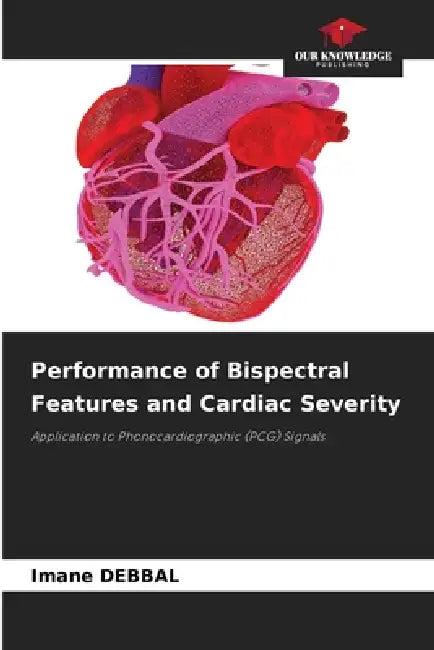 Performance of Bispectral Features and Cardiac Severity by Imane Debbal