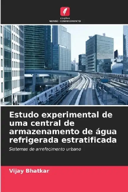 Estudo experimental de uma central de armazenamento de água refrigerada estratificada by Vijay Bhatkar