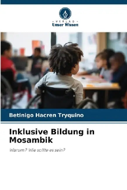 Inklusive Bildung in Mosambik by Betinigo Hacren Tryquino