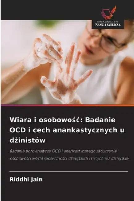 Wiara i osobowośc: Badanie OCD i cech anankastycznych u dżinistów by Riddhi Jain