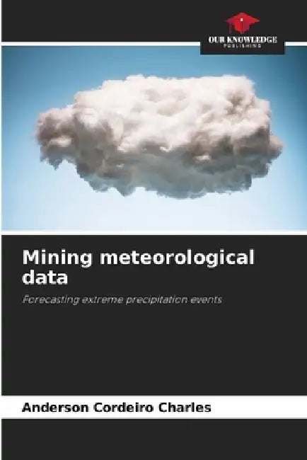Mining meteorological data by Anderson Cordeiro Charles