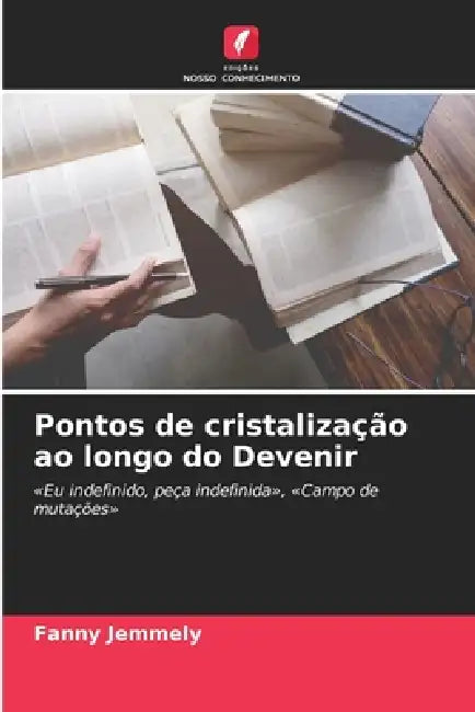 Pontos de cristalização ao longo do Devenir by Fanny Jemmely