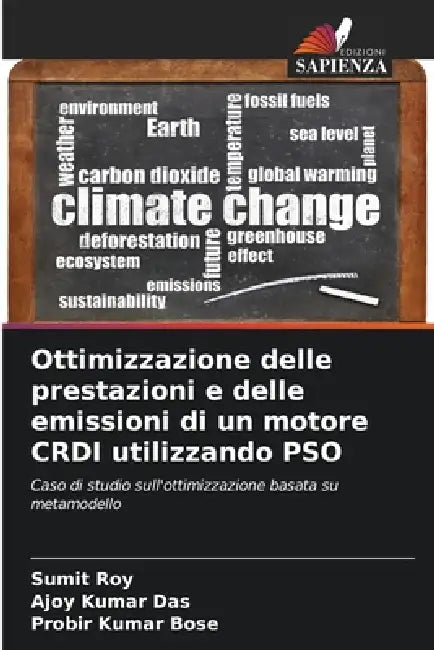 Ottimizzazione delle prestazioni e delle emissioni di un motore CRDI utilizzando PSO by Sumit Roy, Ajoy Kumar Das, Probir Kumar Bose