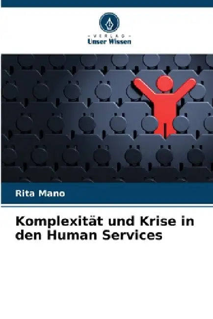 Komplexität und Krise in den Human Services by Rita Mano