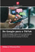 Do Google para o TikTok by Rebecca Chromy-Kiss