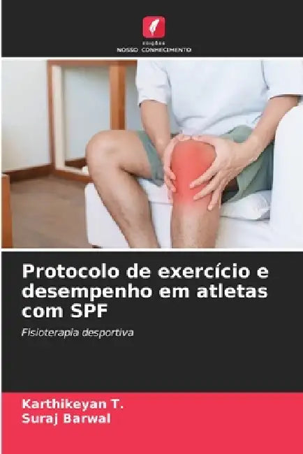 Protocolo de exercício e desempenho em atletas com SPF by Karthikeyan T, Suraj Barwal