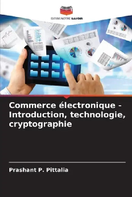 Commerce électronique - Introduction, technologie, cryptographie by Prashant P. Pittalia