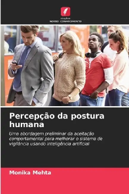 Percepção da postura humana by Monika Mehta