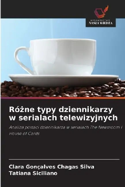 Różne typy dziennikarzy w serialach telewizyjnych by Clara Gonçalves Chagas Silva, Tatiana Siciliano
