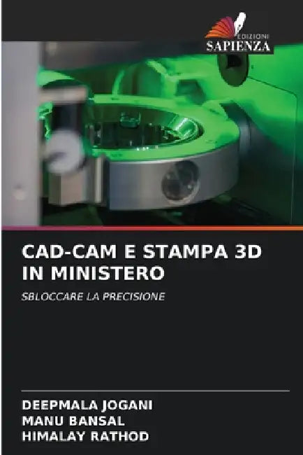 Cad-CAM E Stampa 3D in Ministero by Deepmala Jogani, Manu Bansal, Himalay Rathod