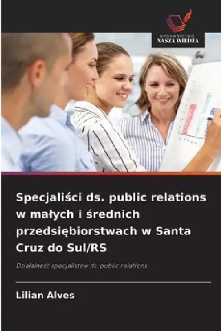 Specjaliści ds. public relations w malych i średnich przedsiębiorstwach w Santa Cruz do Sul/RS by Lilian Alves