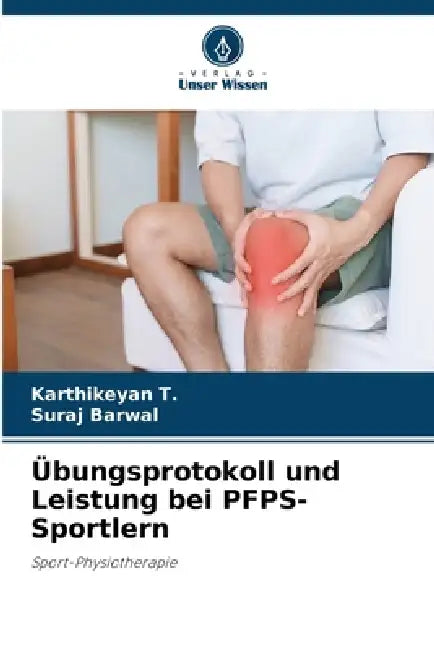 Übungsprotokoll und Leistung bei PFPS-Sportlern by Karthikeyan T, Suraj Barwal