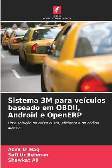 Sistema 3M para veículos baseado em OBDII, Android e OpenERP by Asim Ul Haq, Safi Ur Rehman, Shawkat Ali