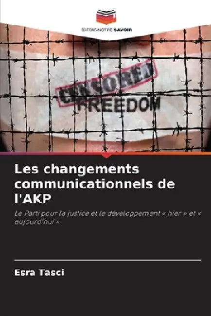 Les changements communicationnels de l'AKP by Esra Tasci