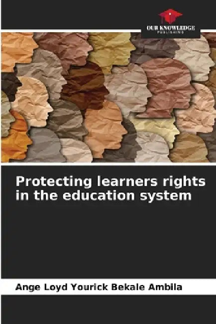Protecting learners rights in the education system by Ange Loyd Yourick Bekale Ambila
