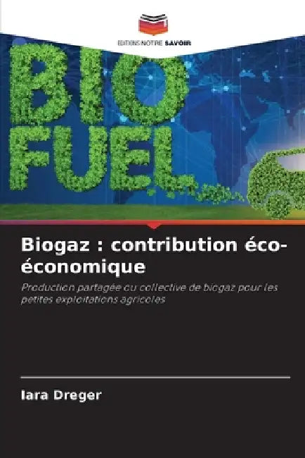 Biogaz: contribution éco-économique by Iara Dreger