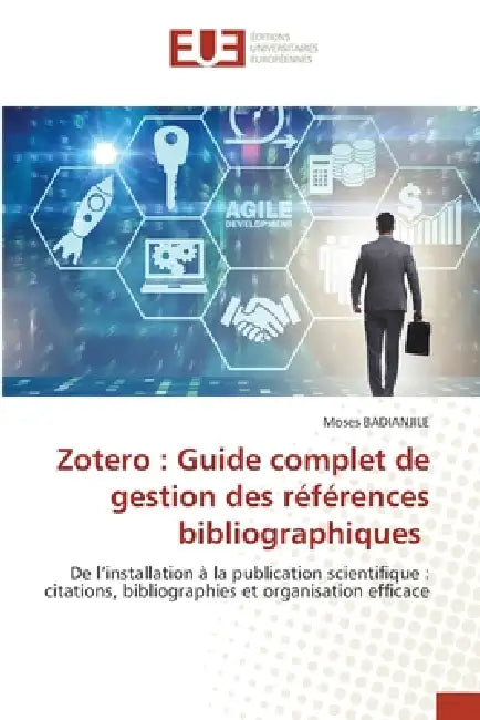 Zotero: Guide complet de gestion des références bibliographiques by Moses Badianjile