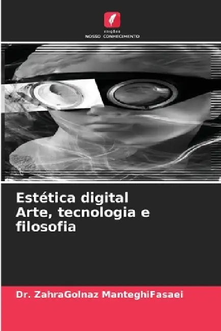 Estética digital Arte, tecnologia e filosofia by Zahragolnaz Manteghifasaei