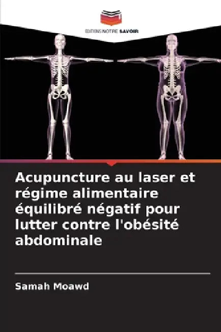 Acupuncture au laser et régime alimentaire équilibré négatif pour lutter contre l'obésité abdominale by Samah Moawd