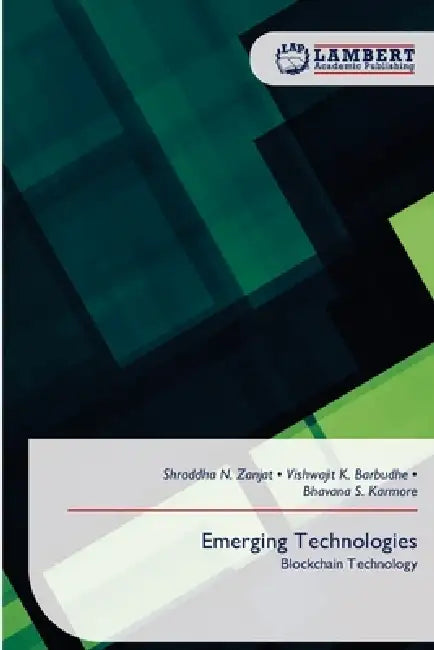 Emerging Technologies by Shraddha N. Zanjat, Vishwajit K. Barbudhe, Bhavana S. Karmore