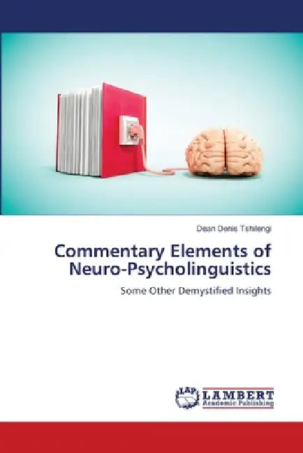 Commentary Elements of Neuro-Psycholinguistics by Dean Denis Tshilengi