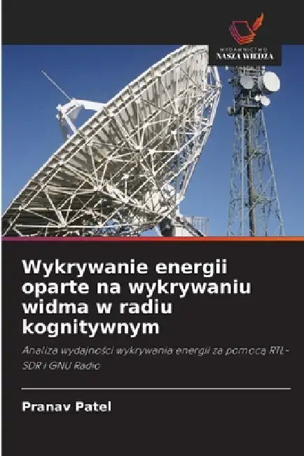 Wykrywanie energii oparte na wykrywaniu widma w radiu kognitywnym by Pranav Patel