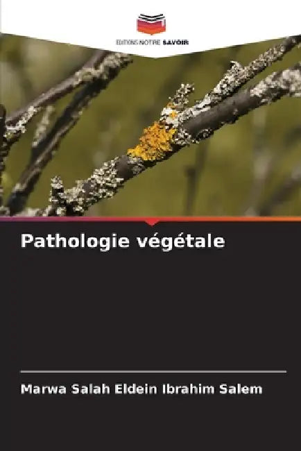 Pathologie végétale by Marwa Salah Eldein Ibrahim Salem