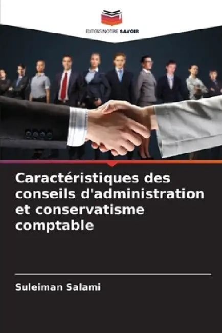Caractéristiques des conseils d'administration et conservatisme comptable by Suleiman Salami