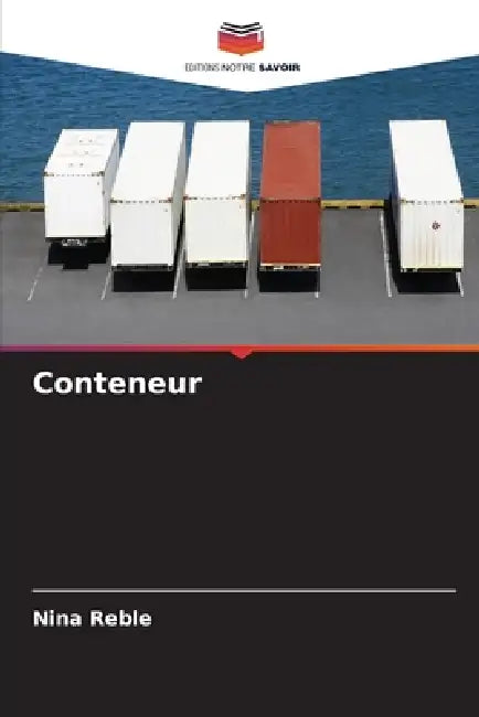 Conteneur by Nina Reble