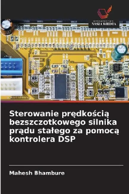 Sterowanie prędkością bezszczotkowego silnika prądu stalego za pomocą kontrolera DSP by Mahesh Bhambure