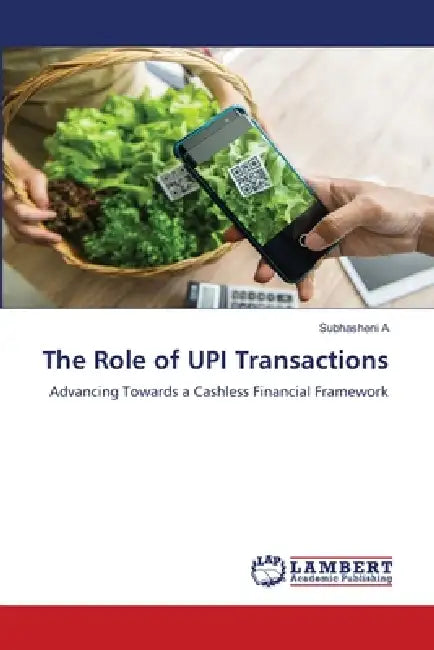 The Role of UPI Transactions by Subhasheni A