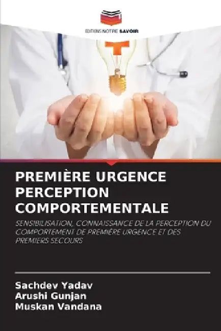 Première Urgence Perception Comportementale by Sachdev Yadav, Arushi Gunjan, Muskan Vandana