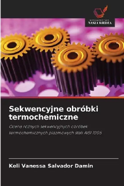 Sekwencyjne obróbki termochemiczne by Keli Vanessa Salvador Damin