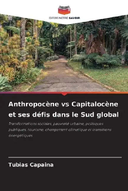 Anthropocène vs Capitalocène et ses défis dans le Sud global by Tubias Capaina