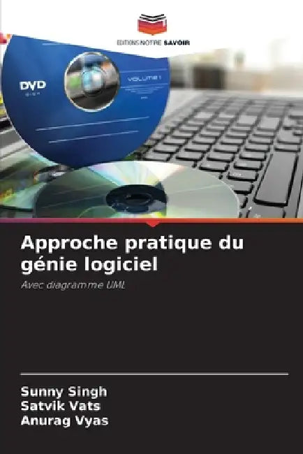 Approche pratique du génie logiciel by Sunny Singh, Satvik Vats, Anurag Vyas