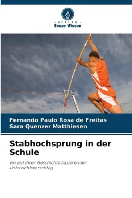 Stabhochsprung in der Schule by Fernando Paulo Rosa de Freitas, Sara Quenzer Matthiesen