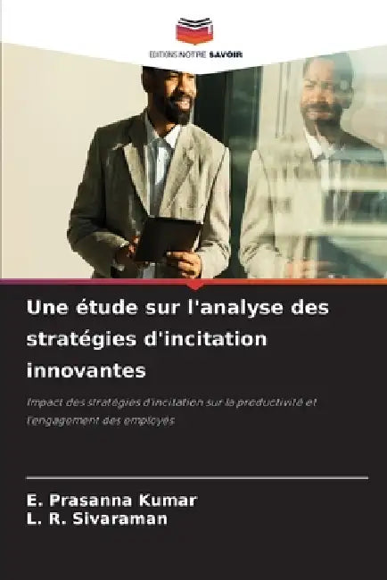 Une étude sur l'analyse des stratégies d'incitation innovantes by E. Prasanna Kumar, L. R. Sivaraman