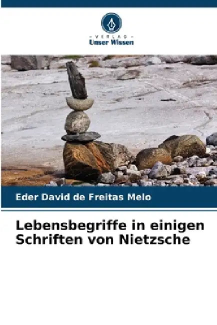 Lebensbegriffe in einigen Schriften von Nietzsche by Eder David de Freitas Melo