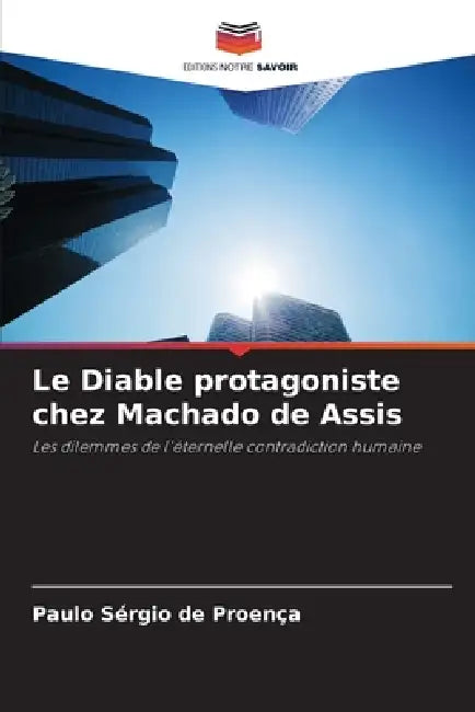 Le Diable protagoniste chez Machado de Assis by Paulo Sérgio de Proença