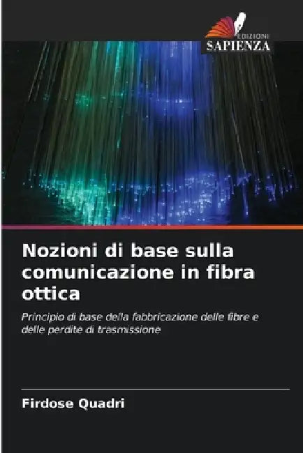 Nozioni di base sulla comunicazione in fibra ottica by Firdose Quadri