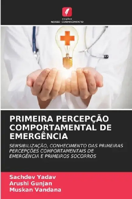 Primeira Percepção Comportamental de Emergência by Sachdev Yadav, Arushi Gunjan, Muskan Vandana