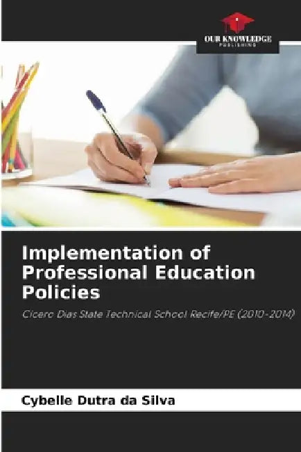 Implementation of Professional Education Policies by Cybelle Dutra Da Silva