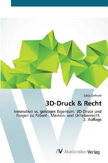 3D-Druck & Recht by Edda Unfricht