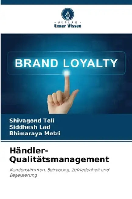 Händler-Qualitätsmanagement by Shivagond Teli, Siddhesh Lad, Bhimaraya Metri