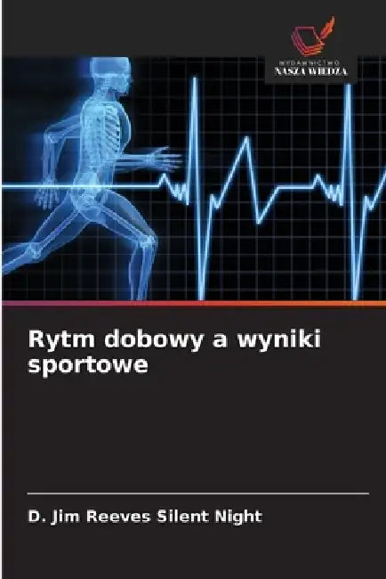 Rytm dobowy a wyniki sportowe by D. Jim Reeves Silent Night