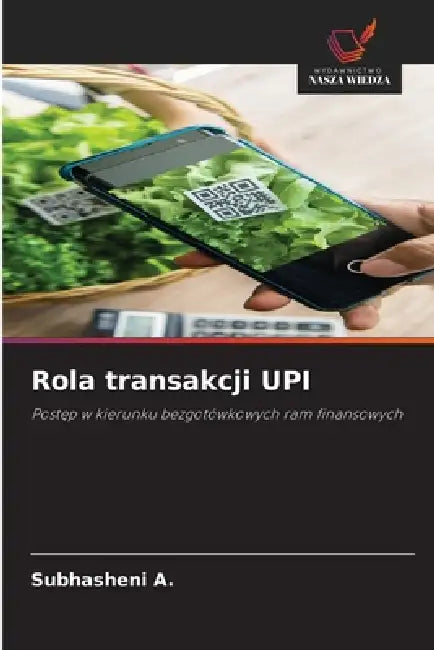 Rola transakcji UPI by Subhasheni A